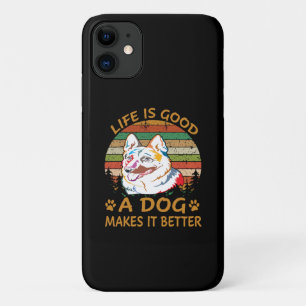 3 Life Is Good A Dog Makes It Better iPhone 11 Case