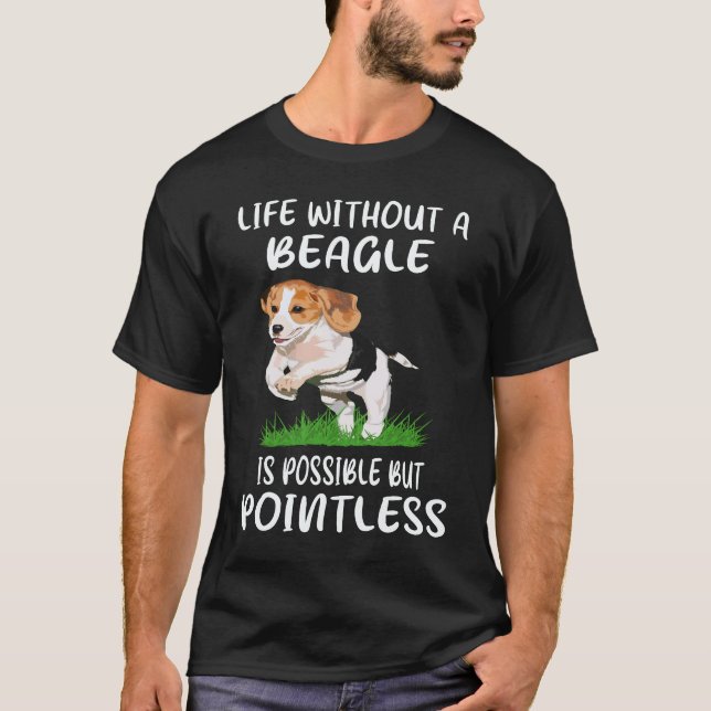 3 Life Without A Beagle T-Shirt (Front)