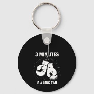 3 Minutes Is A Long Time Boxing Funny Kickboxing B Key Ring
