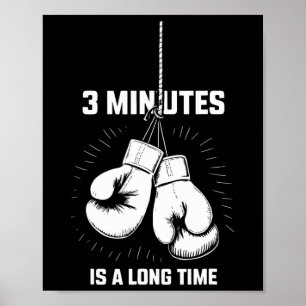 3 Minutes Is A Long Time Boxing Funny Kickboxing B Poster