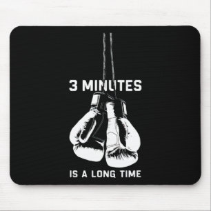 3 Minutes Is A Long Time Boxing Kickboxing Funny B Mouse Pad