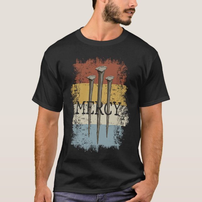 3 Nails Mercy Jesus  Christian Cross for Men Women T-Shirt (Front)