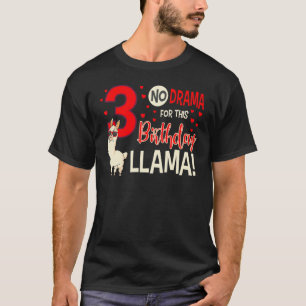 3 No Drama For This Birthday Llama 3rd Bday Celebr T-Shirt