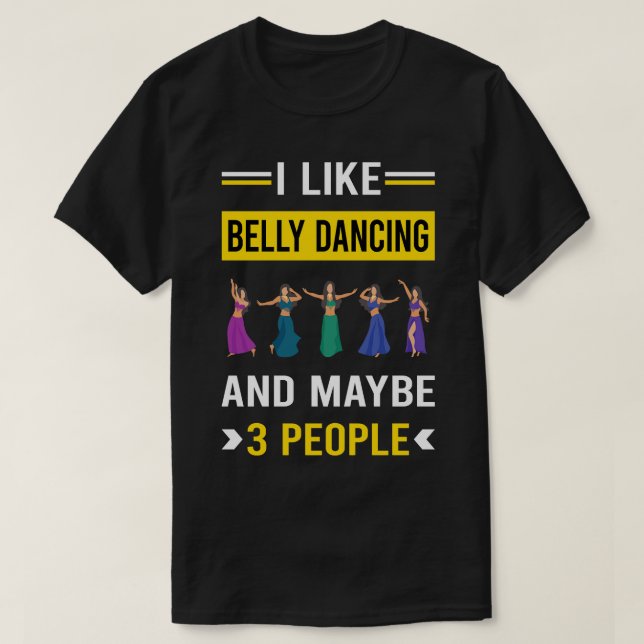 3 People Belly Dancing Dance Bellydance Bellydanci T-Shirt (Design Front)