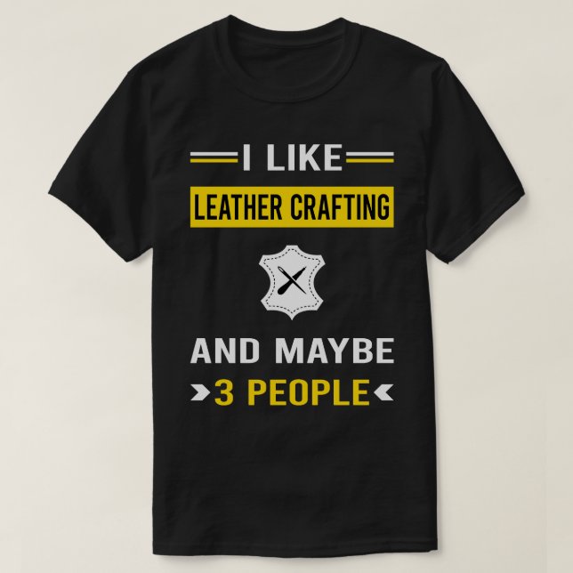 3 People Leather Crafting Craft Leathercraft Leath T-Shirt (Design Front)