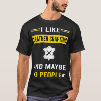 3 People Leather Crafting Craft Leathercraft Leath T-Shirt