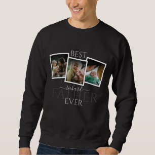 3 Photo Collage Dad Family Memorable Father's Day Sweatshirt