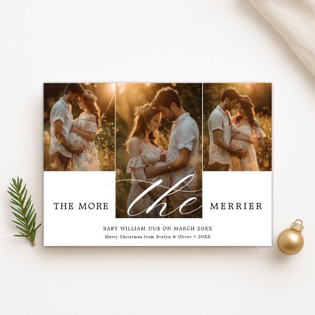 3 Photo The More The Merrier Pregnancy Christmas Holiday Card (Creator Uploaded)
