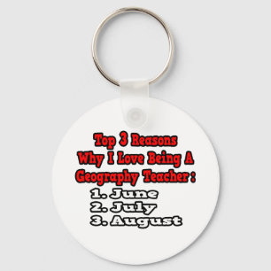 3 Reasons I Love Being a Geography Teacher Key Ring