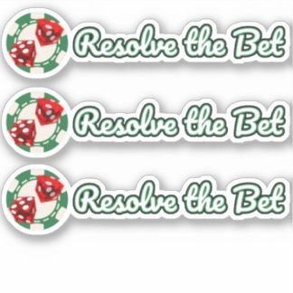 3 - Resolve the Bet - Custom Cut Vinyl