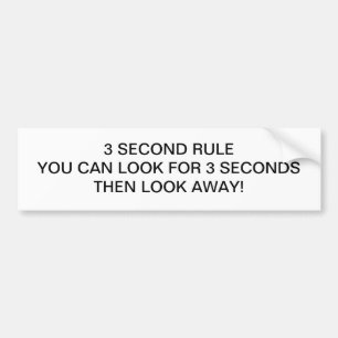 3 Second Rule Bumper Stickers