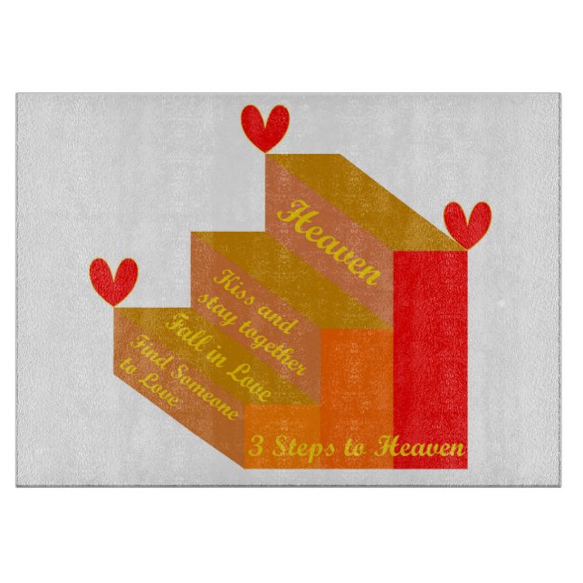 3 Steps to Heaven Cutting Board (Front)