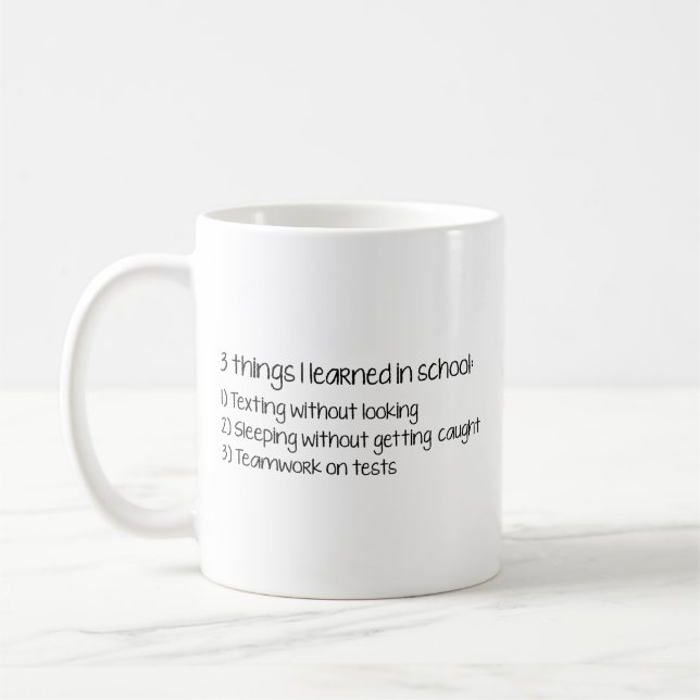 3 Things I Learned In School Coffee Mug (Left)