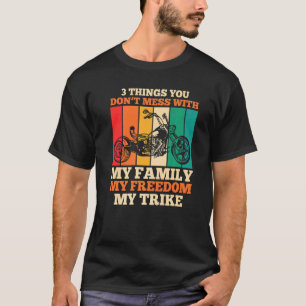 3 Things You Don't Mess With My Family My Freedom T-Shirt
