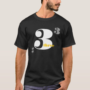 3 THREEs T-Shirt