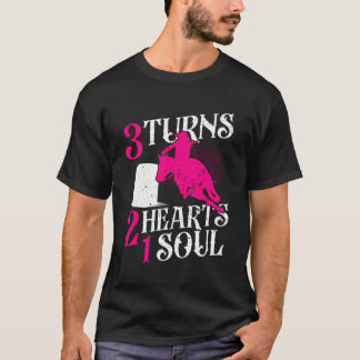 3 Turns 2 Hearts 1 Soul Rodeo Barrel Racing T-Shirt