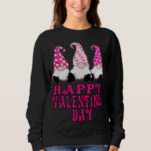 3 Valentine Gnomes Cute Hearts Happy Valentines Da Sweatshirt