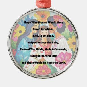 3 WISE WOMEN funny Christmas msg smart clever Metal Ornament
