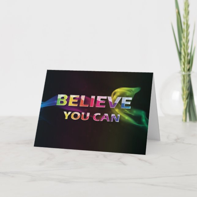 3 Word Quote~Believe You Can~Encouragement Card (Front)