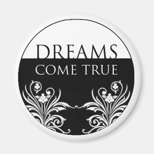 3 word quote-Dreams Come True magnet