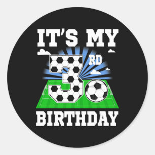 3 Year Old Boy It's My 3rd Birthday Soccer Theme P Classic Round Sticker