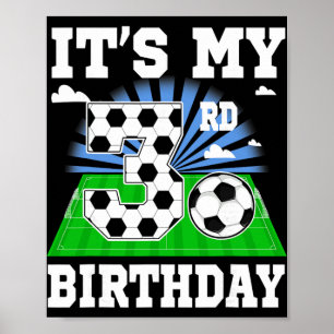 3 Year Old Boy It's My 3rd Birthday Soccer Theme P Poster