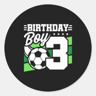 3 Year Old Soccer Football Party 3rd Birthday Boy  Classic Round Sticker