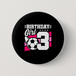 3 Year Old Soccer Football Party 3rd Birthday Girl 6 Cm Round Badge