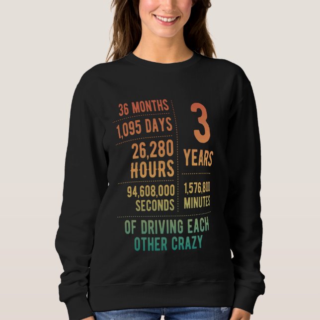 3 Years Married Funny 3rd Wedding Anniversary Sweatshirt (Front)