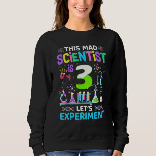 3 Years Old 3th Birthday Boys Girls Science Theme Sweatshirt