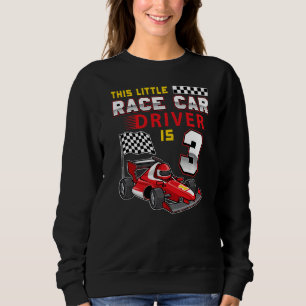 3 Years Old Formula Race Car 3rd Birthday  1 Sweatshirt