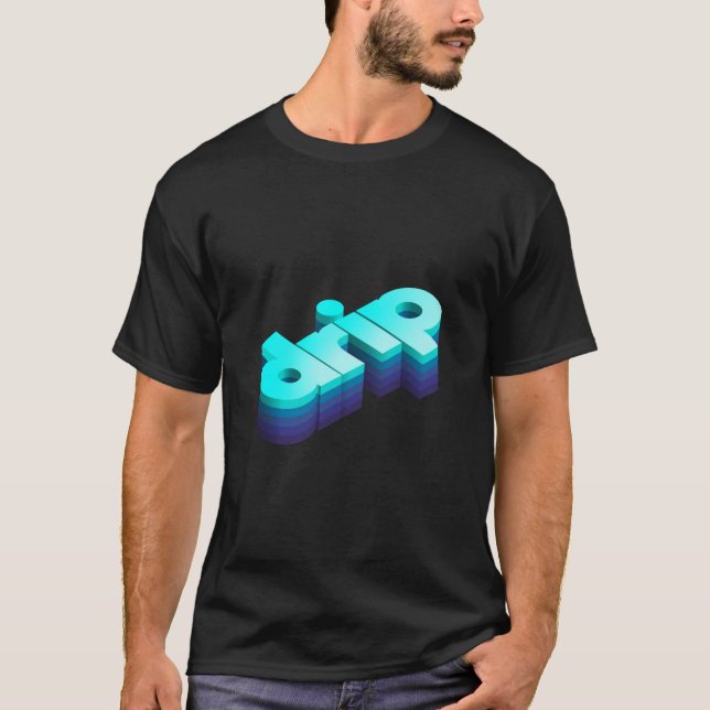 3D Drip Text Effect T-Shirt (Front)