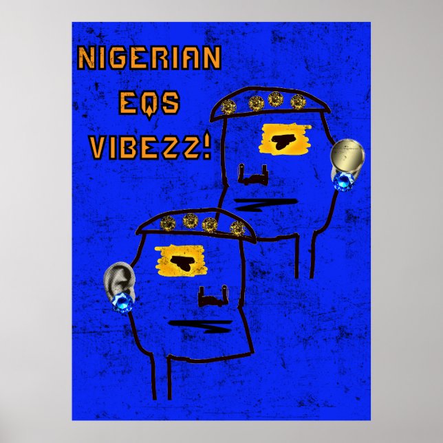 3D NIGERIAN EQs VIBEZZ Poster! Poster (Front)