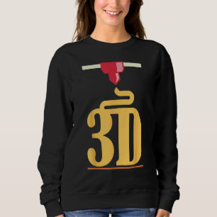 3D printing  3d printer Sweatshirt