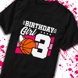 3rd Birthday Basketball Birthday 3 Year Old Girl T-Shirt<br><div class="desc">This basketball birthday party design is perfect for a 3 year old girl's basketball theme birthday party to celebrate their 3rd birthday! Great for kids that love to play basketball,  watch basketball or future basketball star players! Features a basketball graphic w/ number 3 for a girl's 3rd birthday.</div>