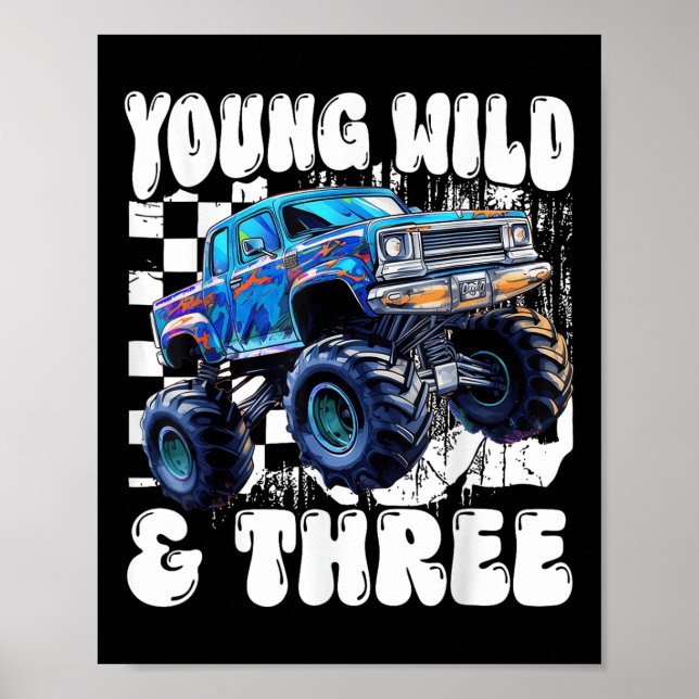 3rd Birthday Monster Truck Young Wild And Three 3  Poster (Front)