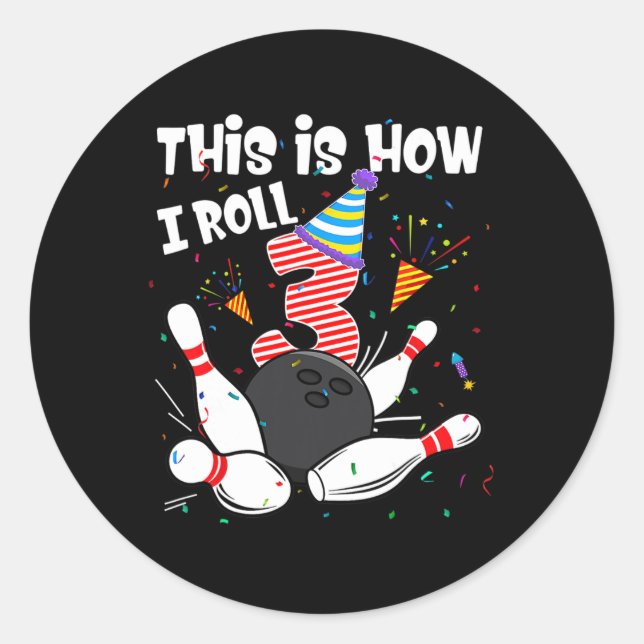 3rd Birthday This How I Roll 3 Year Old Bowling Bo Classic Round Sticker (Front)