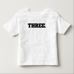 3rd Birthday Toddler T-shirt<br><div class="desc">A 3rd birthday t-shirt featuring the number three in black.</div>