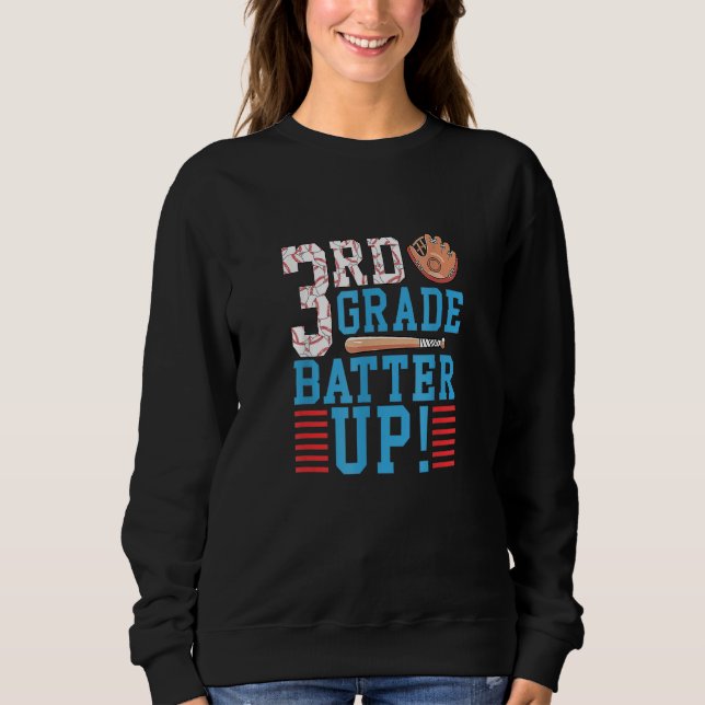 3rd Grade Back To School 3rd Grade Batter Up Baseb Sweatshirt (Front)