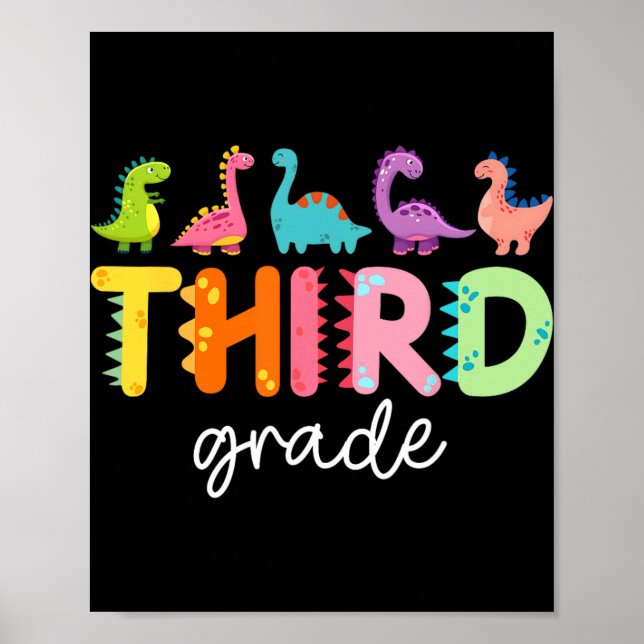 3rd Grade Dinosaur Ck To School First Day Of Schoo Poster (Front)