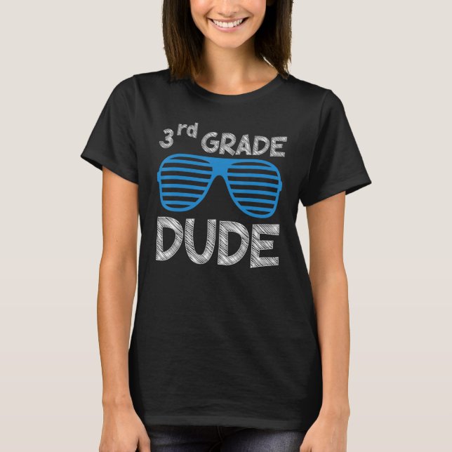 3rd Grade Dude Kids Students Teachers Funny Back T T-Shirt (Front)