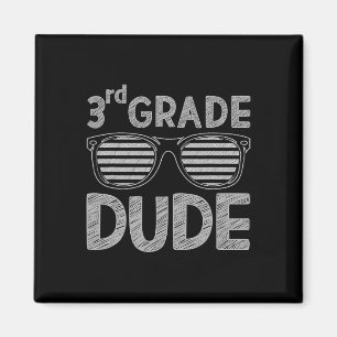 3rd Grade Dude Third Grade Teachers Students Back  Magnet