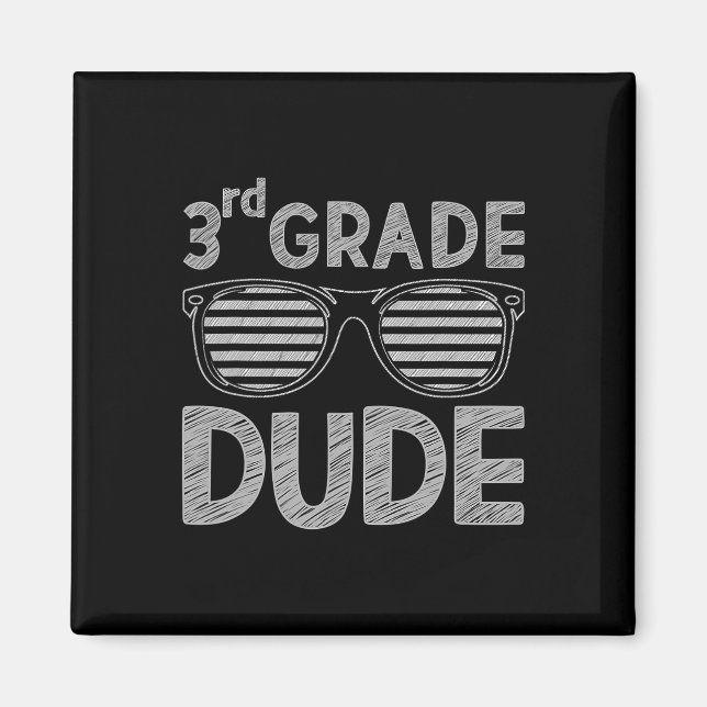 3rd Grade Dude Third Grade Teachers Students Back  Magnet (Front)