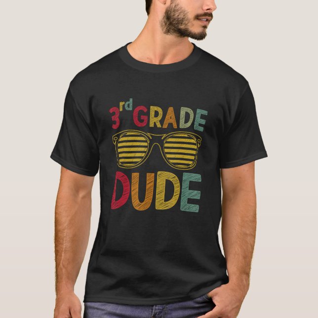 3rd Grade Dude Third Grade Teachers Students Back  T-Shirt (Front)