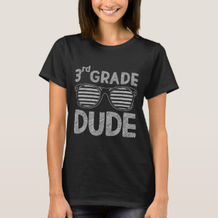 3rd Grade Dude Third Grade Teachers Students Back  T-Shirt