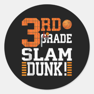 3rd Grade Kids First Day Of School Slam Dunk Baske Classic Round Sticker