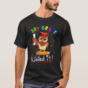 3rd Grade Nailed It Cute Owl Pencil Student Gradua T-Shirt