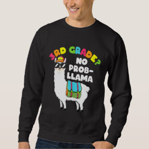 3rd Grade No Prob Llama Llama Apparel First Day Of Sweatshirt