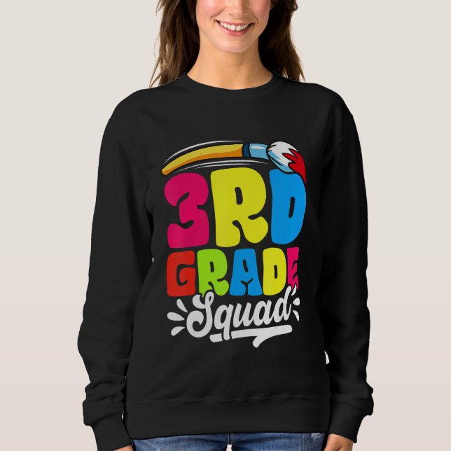 3rd Grade Squad Back To School First Day Of School Sweatshirt (Front)