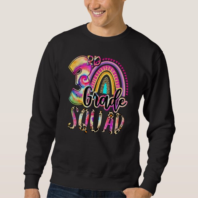 3rd Grade Squad Tie Dye Back To School Teacher Stu Sweatshirt (Front)